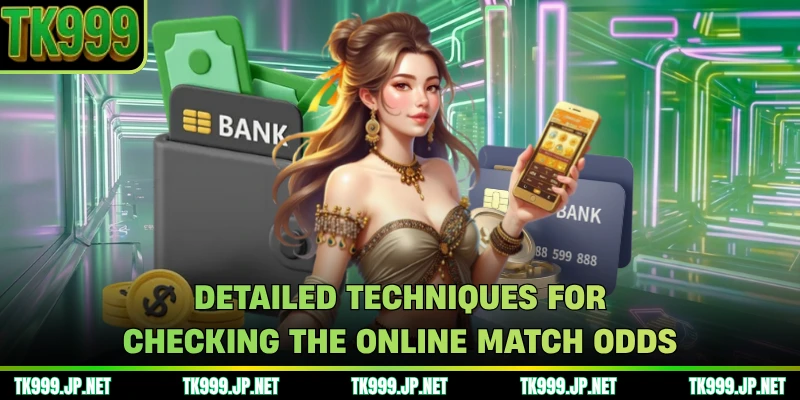 Detailed techniques for checking the online match odds