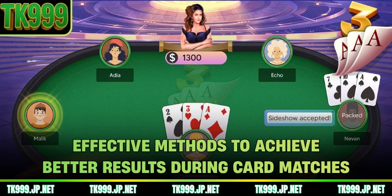 Effective methods to achieve better results during card matches