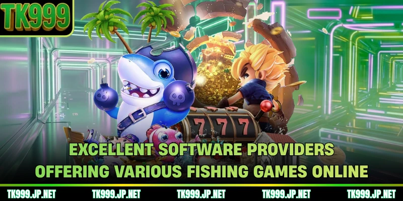 Excellent software providers offering various fishing games online
