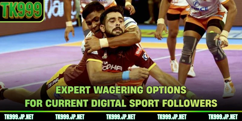 Expert wagering options for current digital sport followers