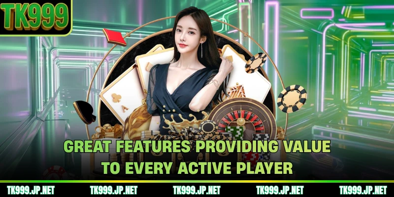 Great features providing value to every active player