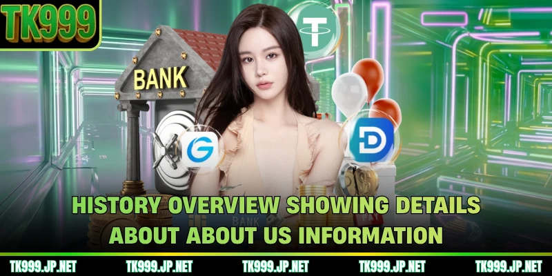 History overview showing details about about us information