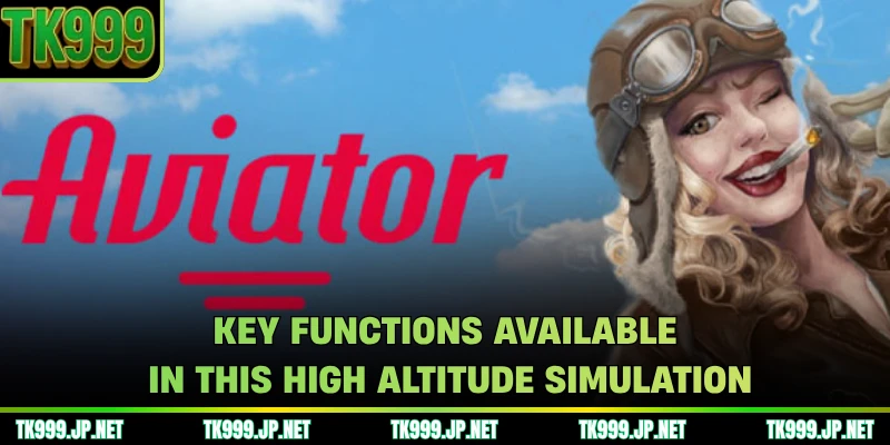 Key functions available in this high altitude simulation