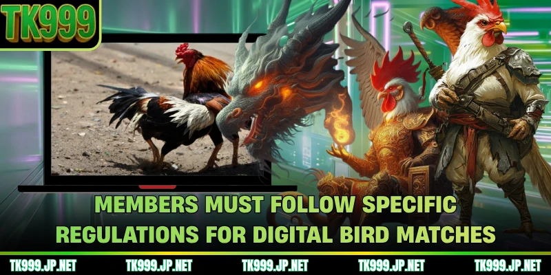 Members must follow specific regulations for digital bird matches