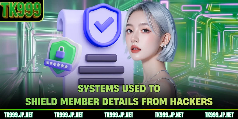 Systems used to shield member details from hackers