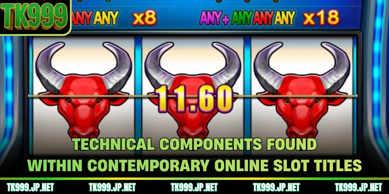 Technical components found within contemporary online slot titles